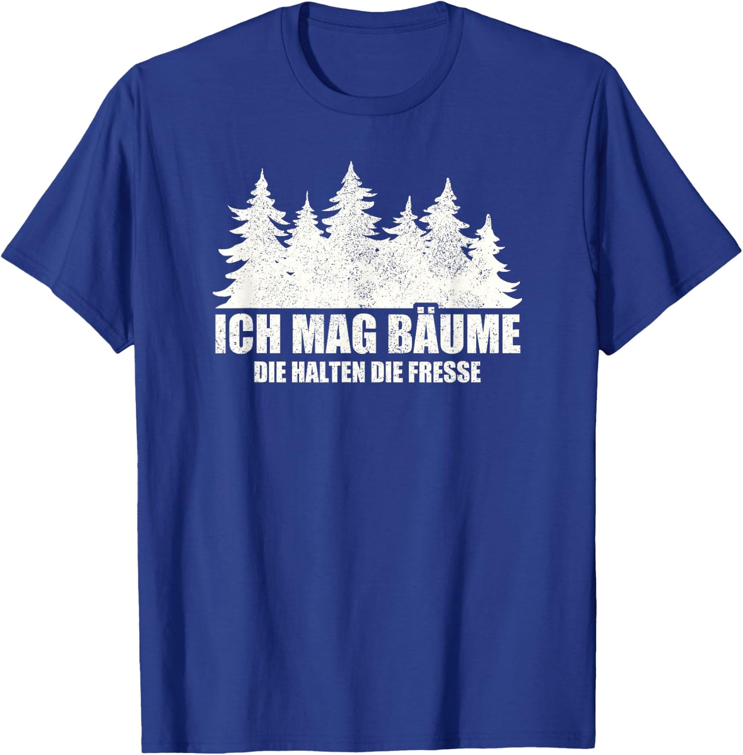 with German Text "Ich Mag Bäume Die Halten Die Fresse [, black T-Shirt - T-Shirt | Royal