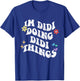 Retro Groovy Im Didi Doing Didi Things Funny Mother's Day T-Shirt - T-Shirt | Royal