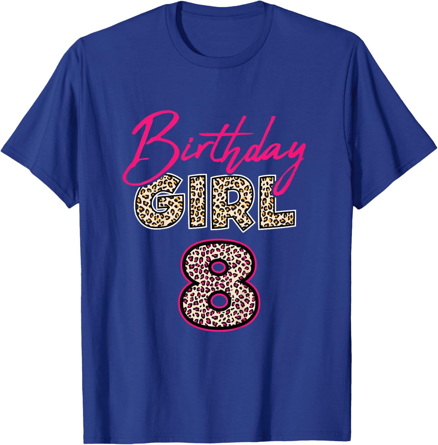 8th Birthday Girl Leopard 8 Years Old T-Shirt - T-Shirt | Royal