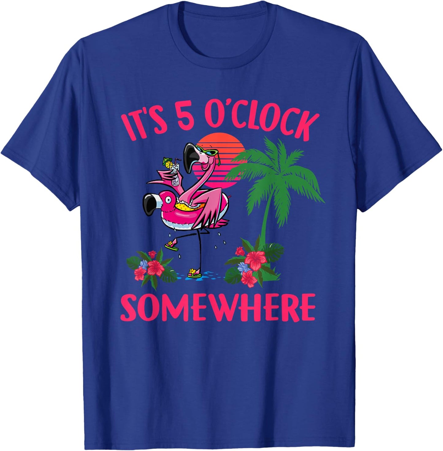 It's 5 O'Clock Somewhere Flamingo Beach Vacation Drinking T-Shirt - T-Shirt | Royal