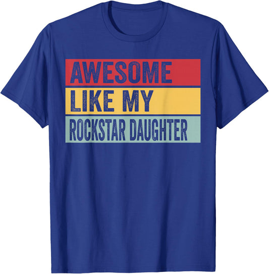 Awesome Like My Rockstar Daughter Funny Vintage Distressed T-Shirt - T-Shirt | Royal