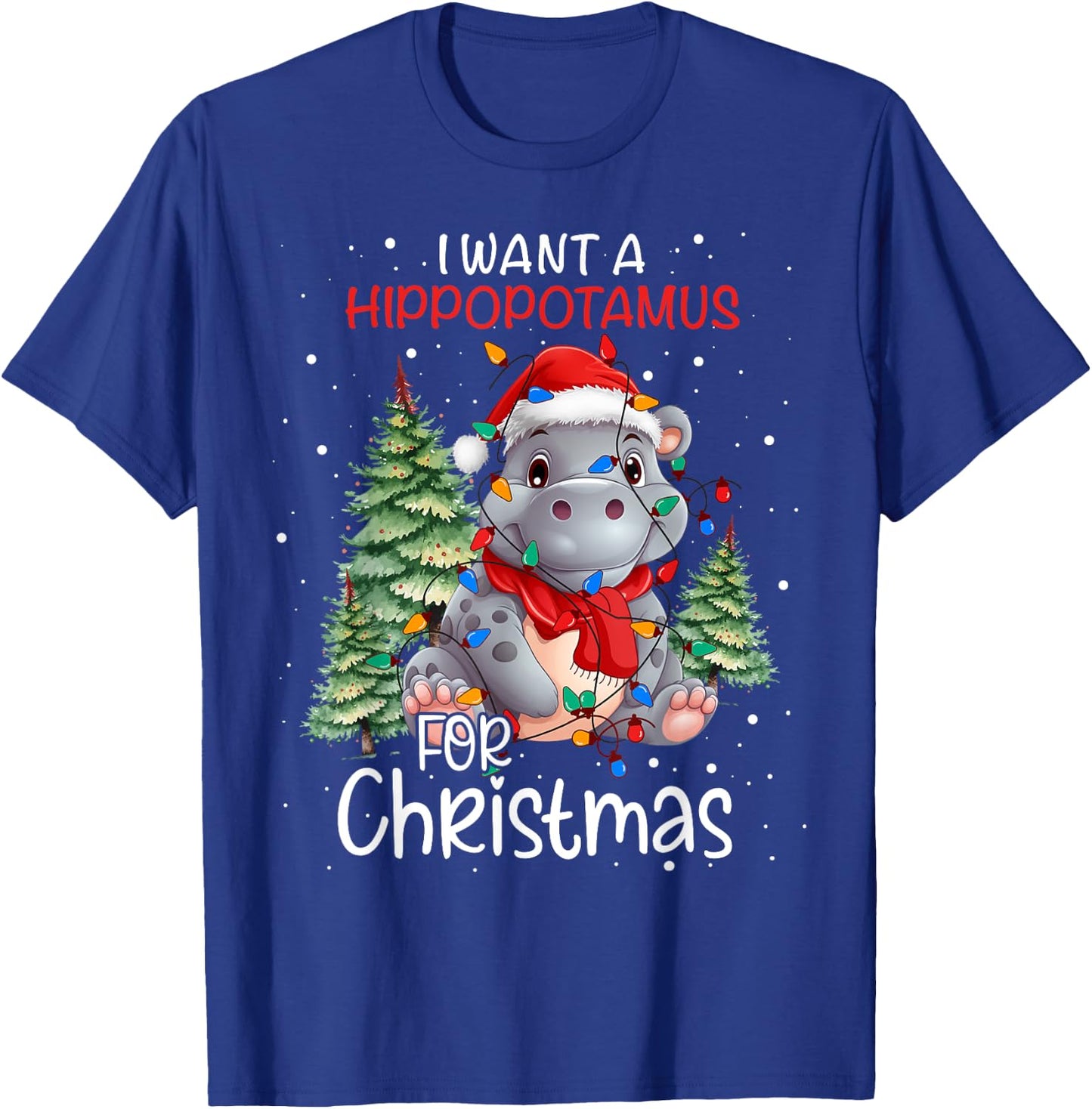 I Want A Hippopotamus For Christmas Xmas Hippo for Kid Women T-Shirt - T-Shirt | Royal