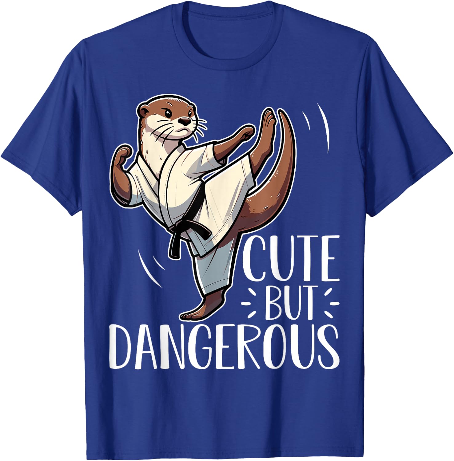 Cute but Dangerous Karate Taekwondo Otter Karate Girl T-Shirt - T-Shirt | Royal