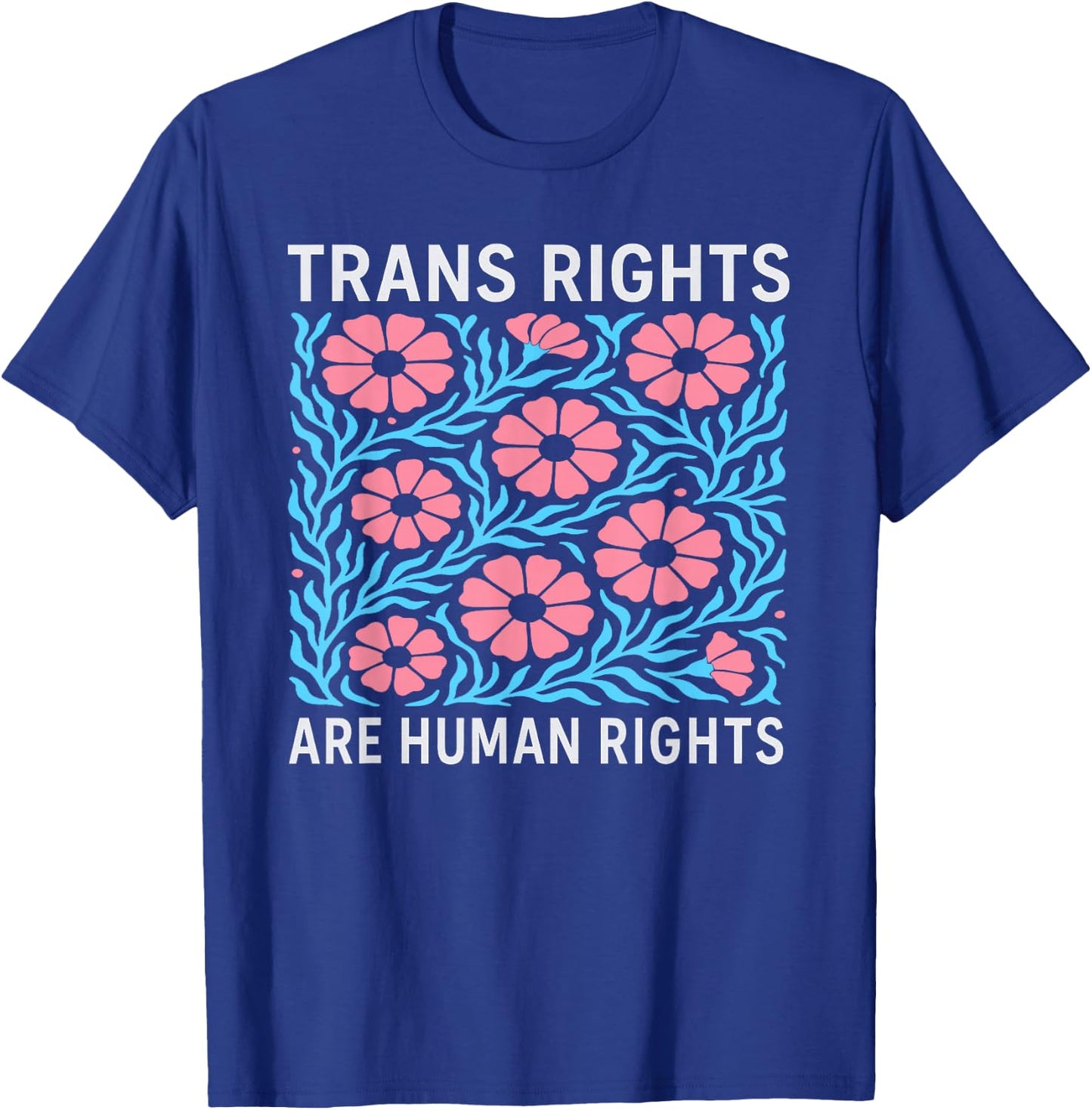 Trans Rights LGBTQ+ Transgender Shirt T-Shirt - T-Shirt | Royal