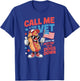 Call Me The Vet Cause I Be Funny Hot Dog Meme July 4th T-Shirt - T-Shirt | Royal