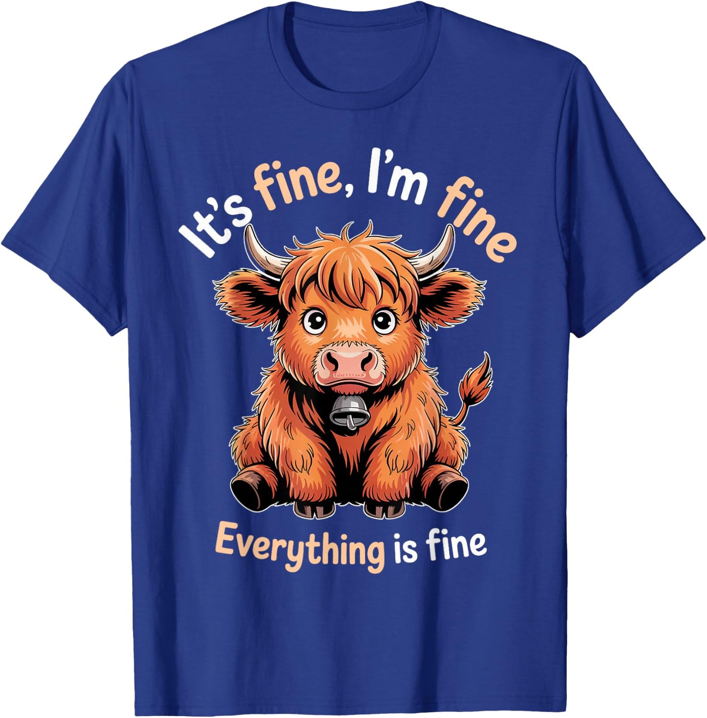 It's Fine Farm Farmer Scottish Highland Cows T-Shirt - T-Shirt | Royal