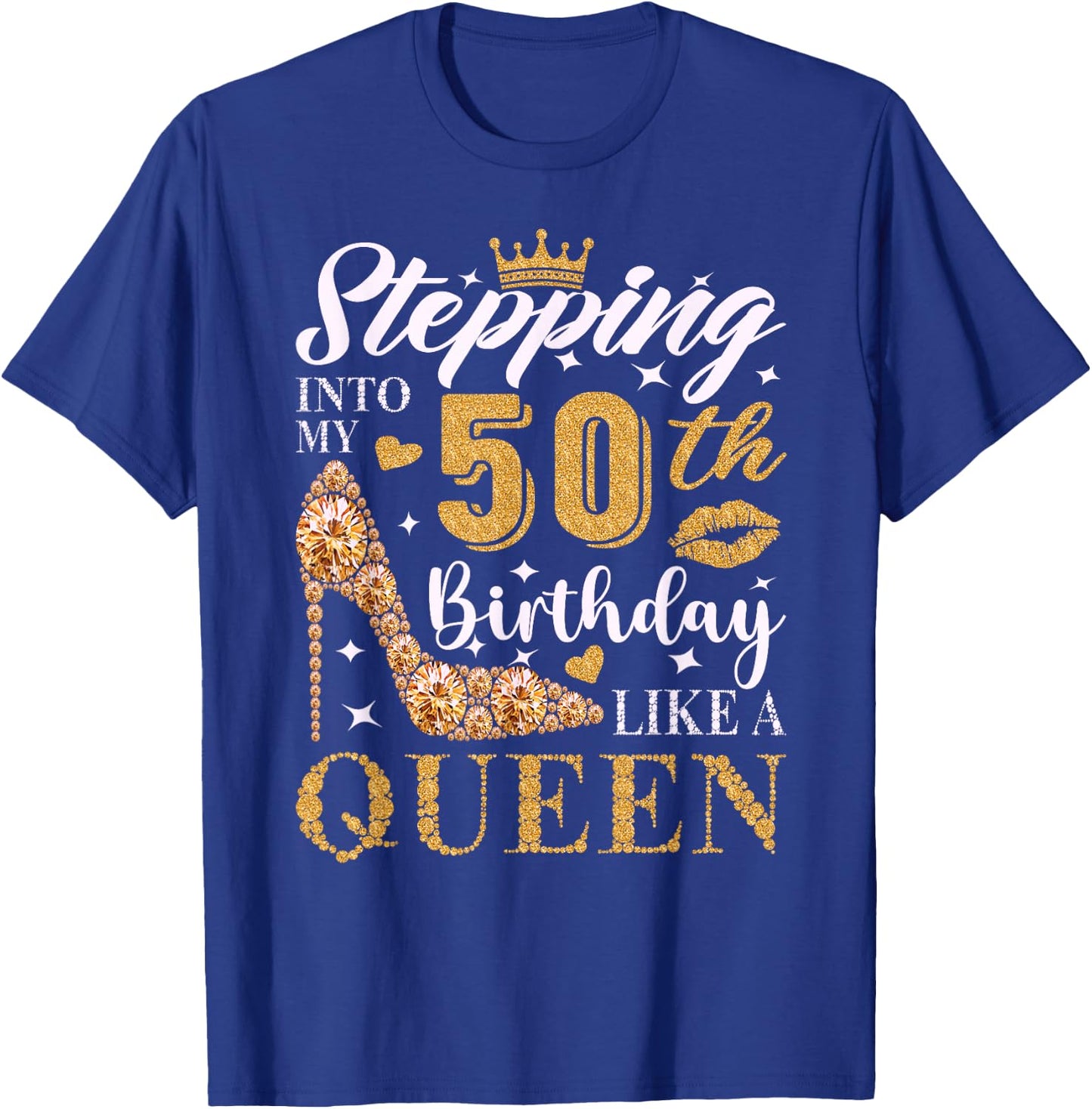 Stepping Into My 50th Birthday Like A Queen 50th B-Day Party T-Shirt - T-Shirt | Royal