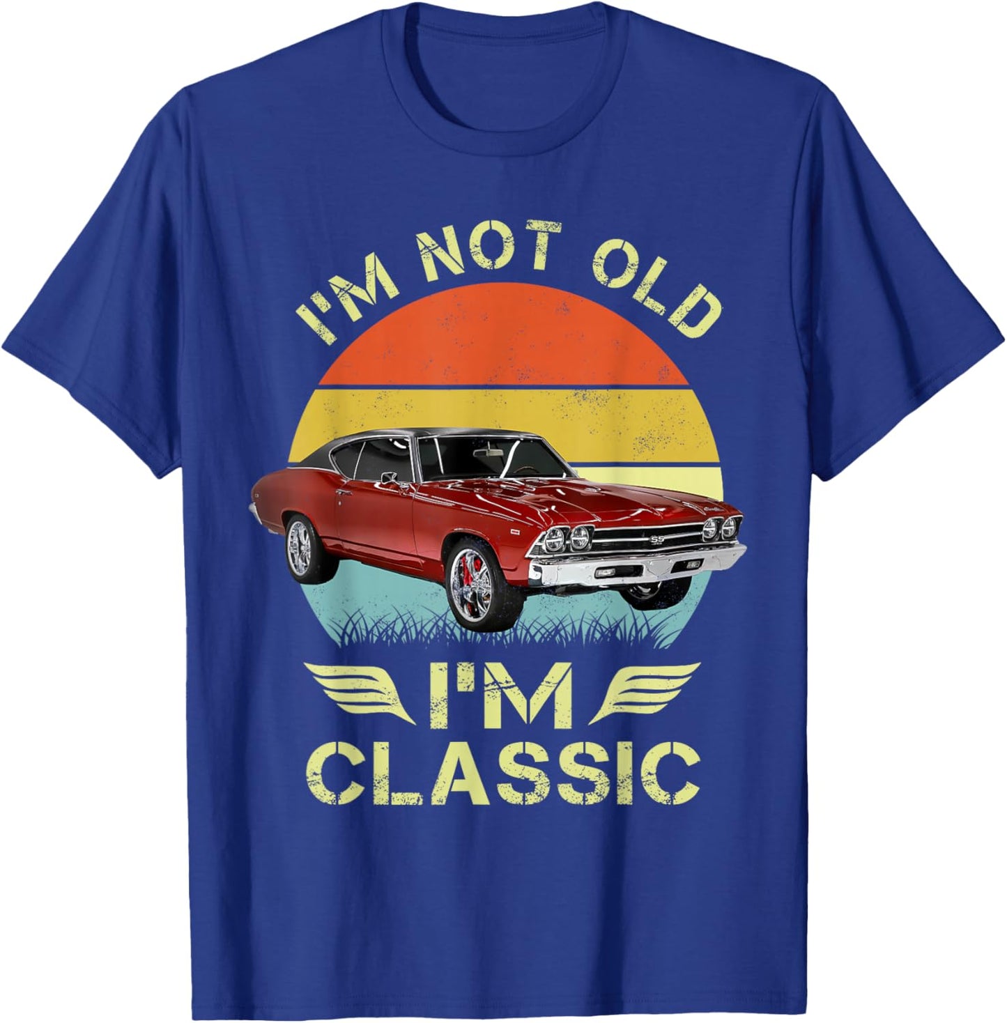 I'm not old I'm a classic 69 chevelle vintage retro T-Shirt - T-Shirt | Royal