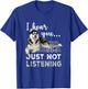 I'm Hear You I'm Just Not Listening Siberian Husky Lover T-Shirt - T-Shirt | Royal