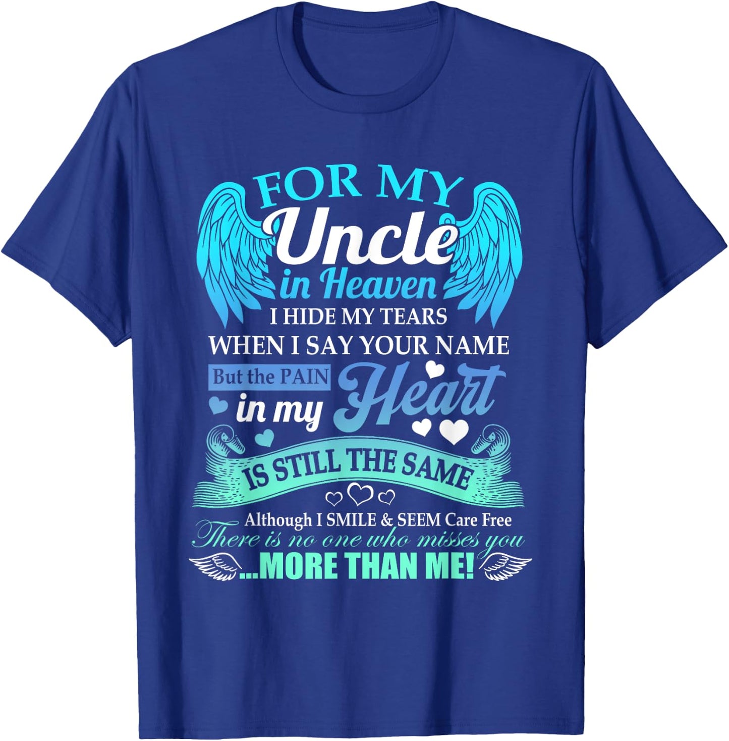 For My Uncle In Heaven I Hide My Tears Who Miss You T-Shirt - T-Shirt | Royal