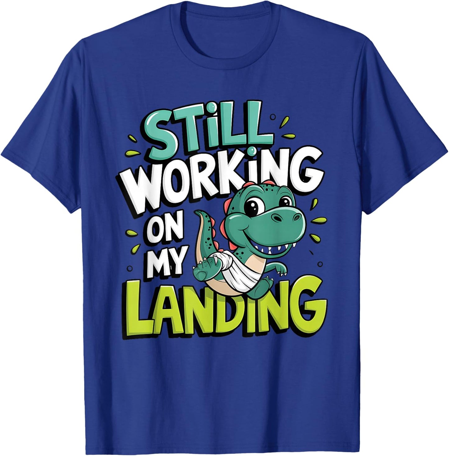 Still Working On My Landing Injury Broken Leg Dinosaur T-Shirt - T-Shirt | Royal