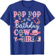 Pop Pop Of The Birthday Cow-Girl Rodeo Cow Girl Birthday T-Shirt - T-Shirt | Royal