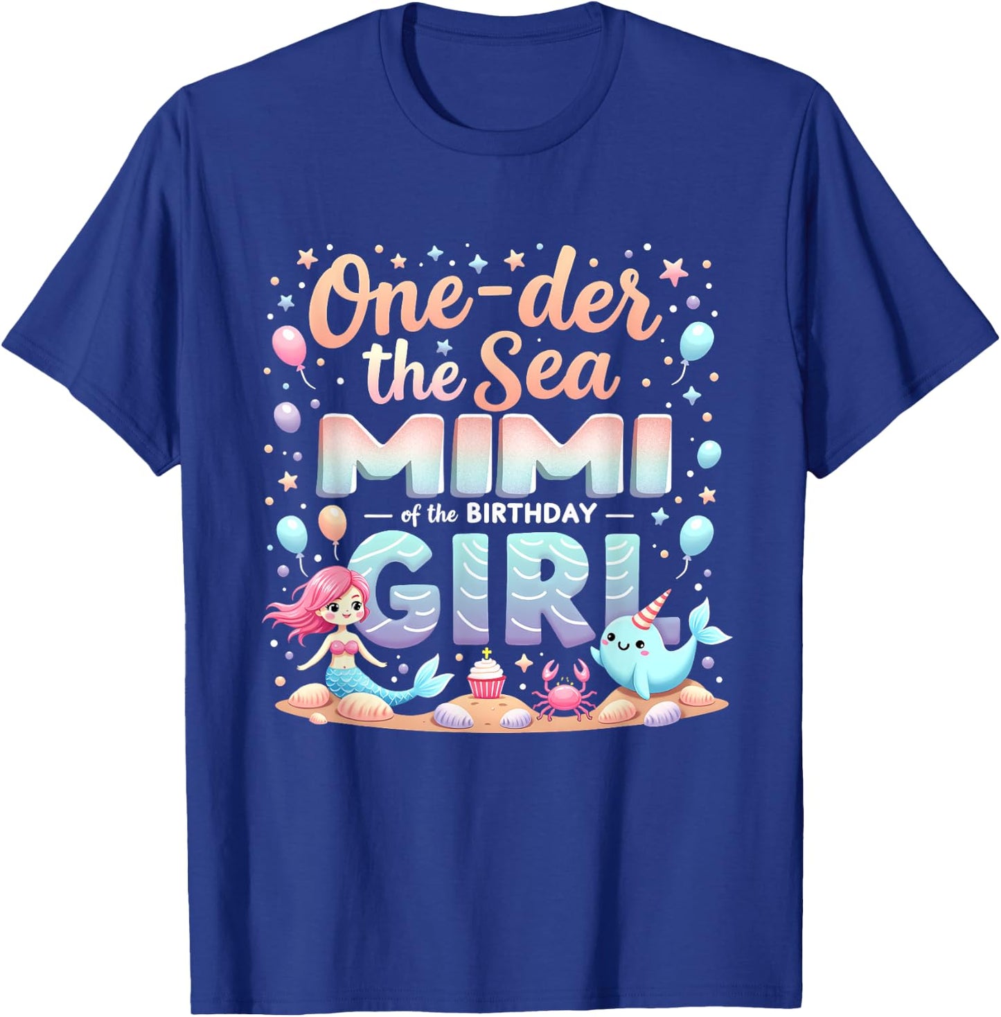 One Der The Sea Grandma Mimi Of The Birthday Girl T-Shirt - T-Shirt | Royal