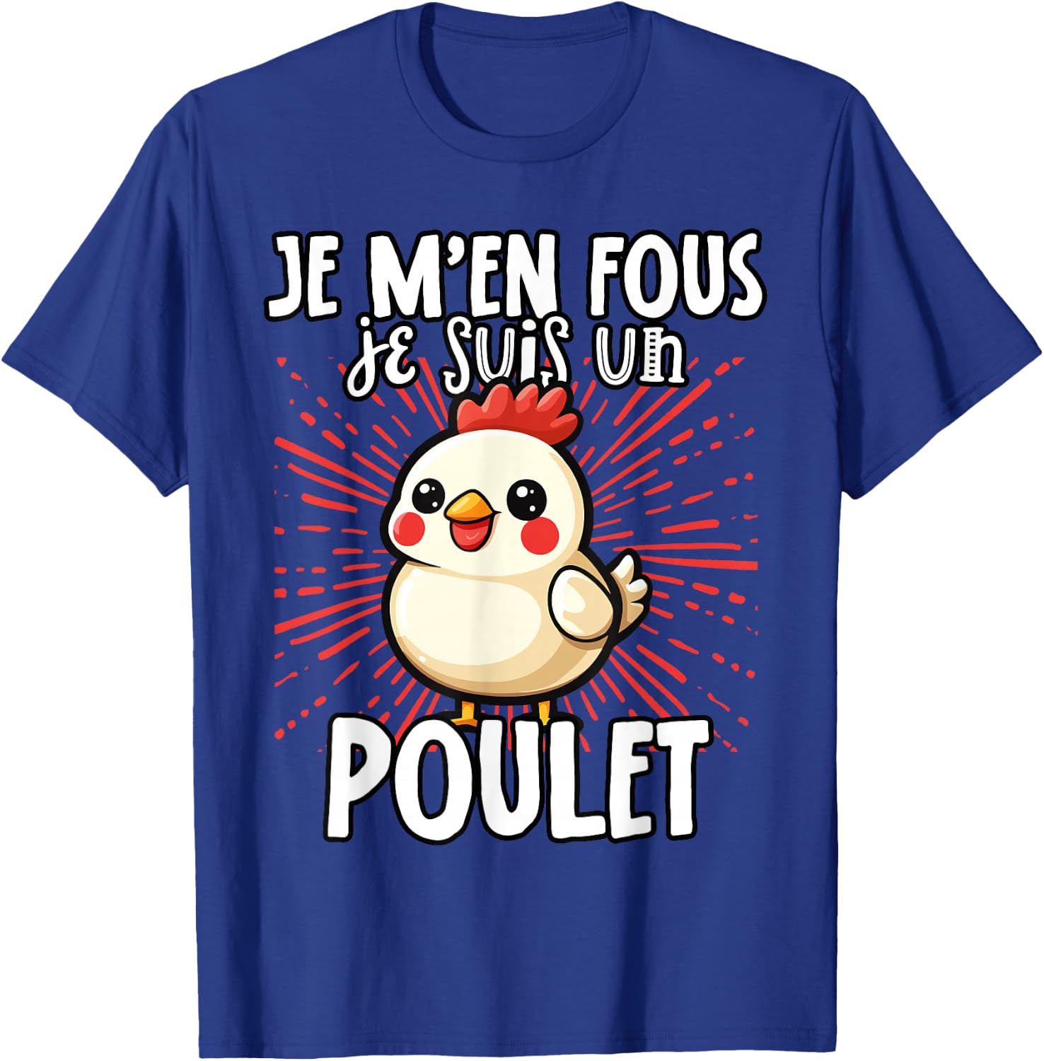 Je M'en Fous Je Suis Un Poulet Mignon , Black, S T-Shirt - T-Shirt | Royal