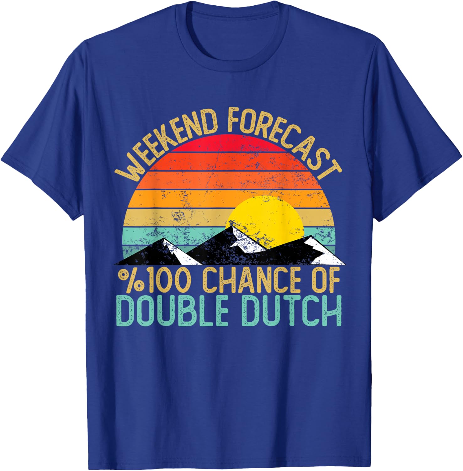 Weekend Forecast Double Dutch Shirts Funny Retro T-Shirt - T-Shirt | Royal