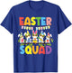 Easter Squad Bunnies Rabbit Happy Easter Day Family Matching T-Shirt - T-Shirt | Royal