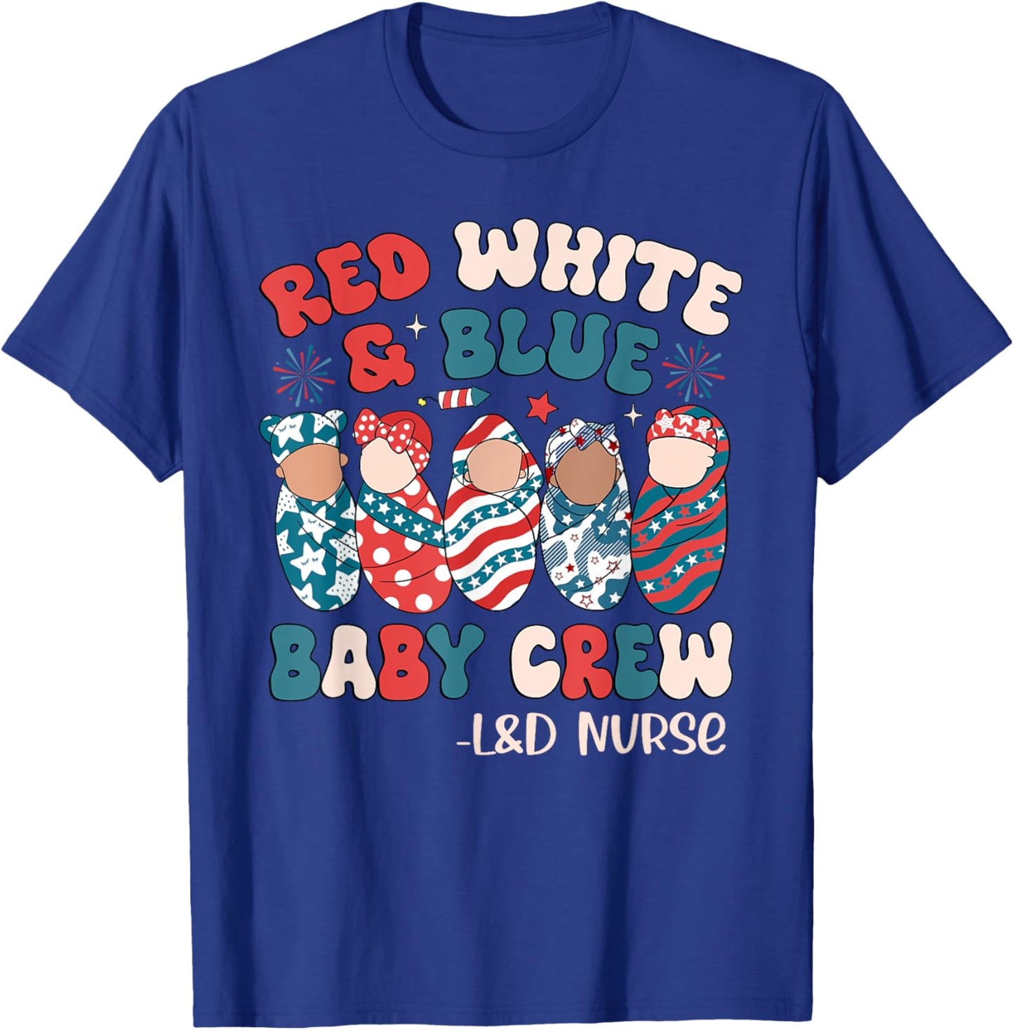 Retro Groovy Red White Blue Baby Crew L&D Nurse 4th Of July T-Shirt - T-Shirt | Royal