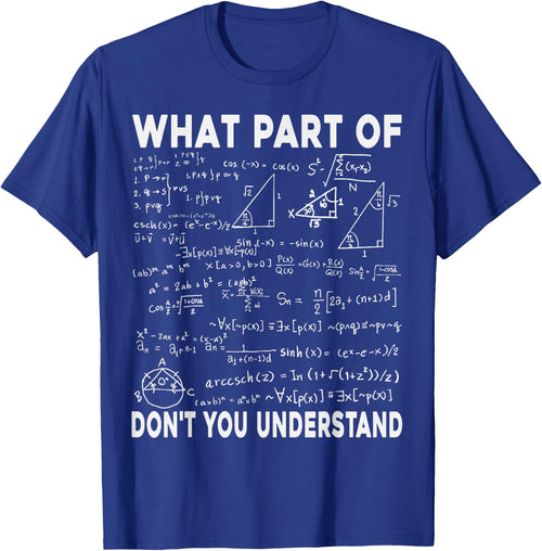 Math Teacher What Part Don't You Understand Funny Mathematic