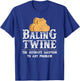 Farmer Baling Twine The Ultimate Solution To Any Problem T-Shirt - T-Shirt | Royal