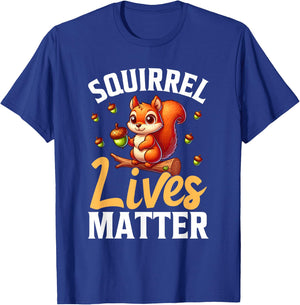 Squirrel Lives Matter Animal Lover Funny Squirrels T-Shirt - T-Shirt | Royal