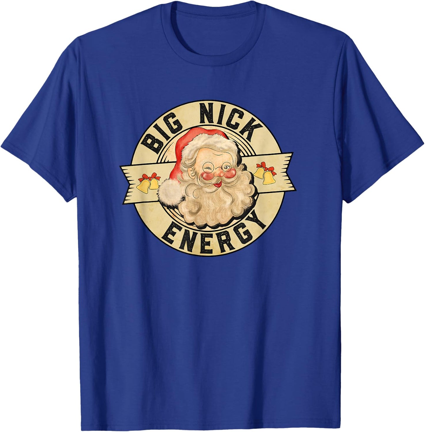 Big Nick Energy, Funny Vintage Santa Claus Wink Christmas T-Shirt - T-Shirt | Royal
