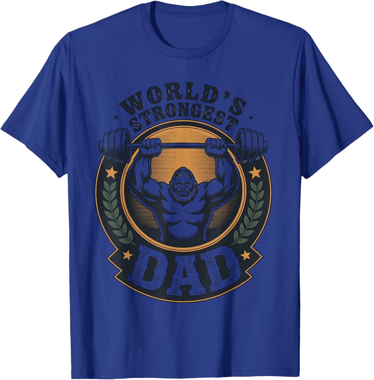 Worlds Strongest Dad Fathers Day Weightlifting Gym Exercise T-Shirt - T-Shirt | Royal
