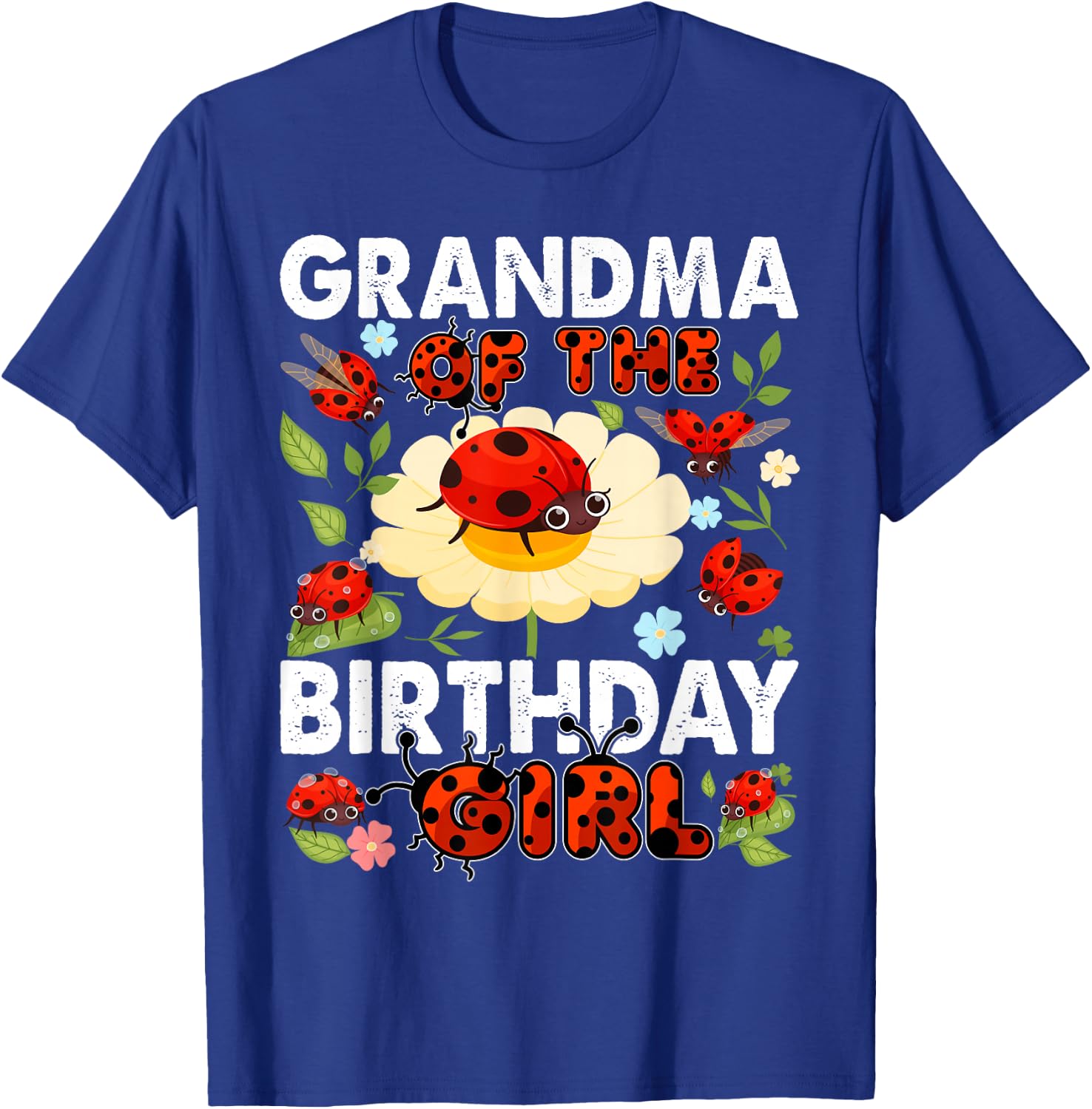 Grandma Of The Birthday Girl - Family Ladybug Birthday T-Shirt - T-Shirt | Royal