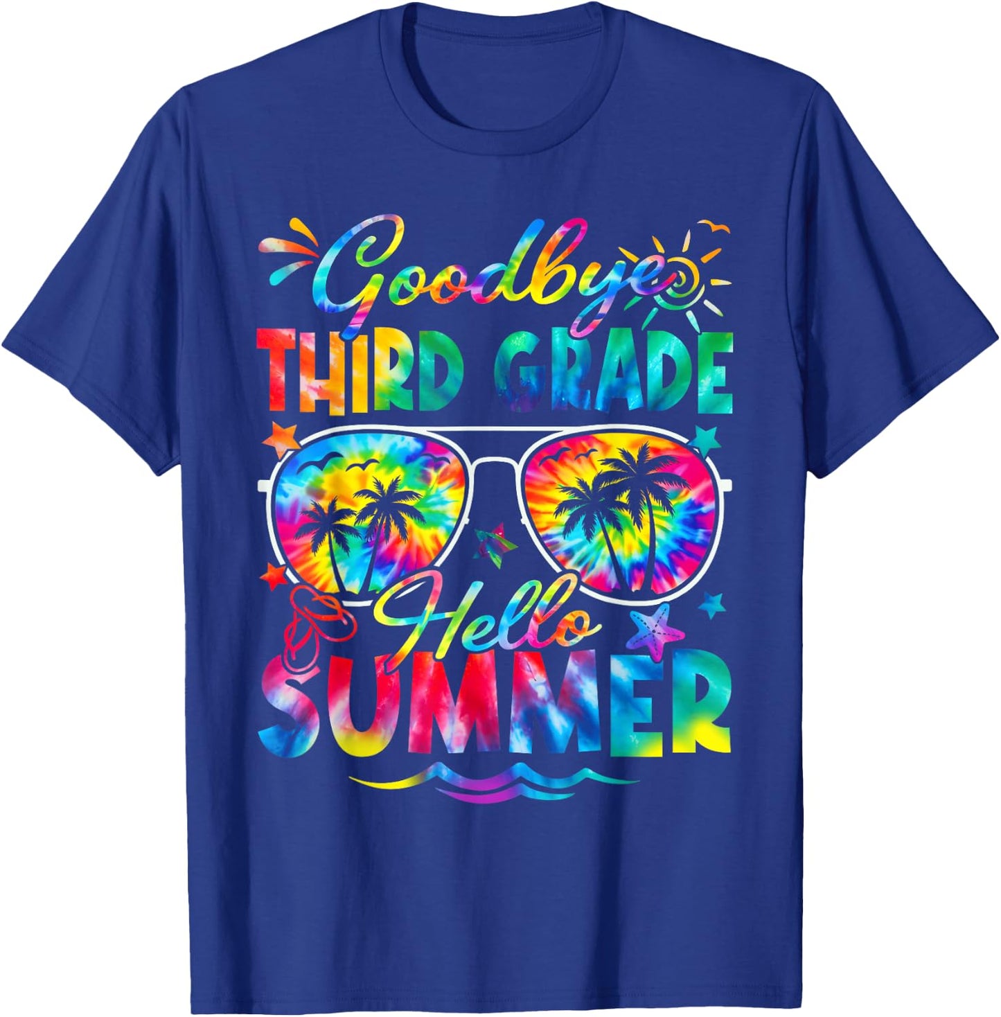 Last Day of School Goodbye Third Grade Hello Summer Tie Dye T-Shirt - T-Shirt | Royal