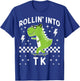 Rollin Into TK Dinosaur Back to School Kid I’m Ready for TK T-Shirt - T-Shirt | Royal