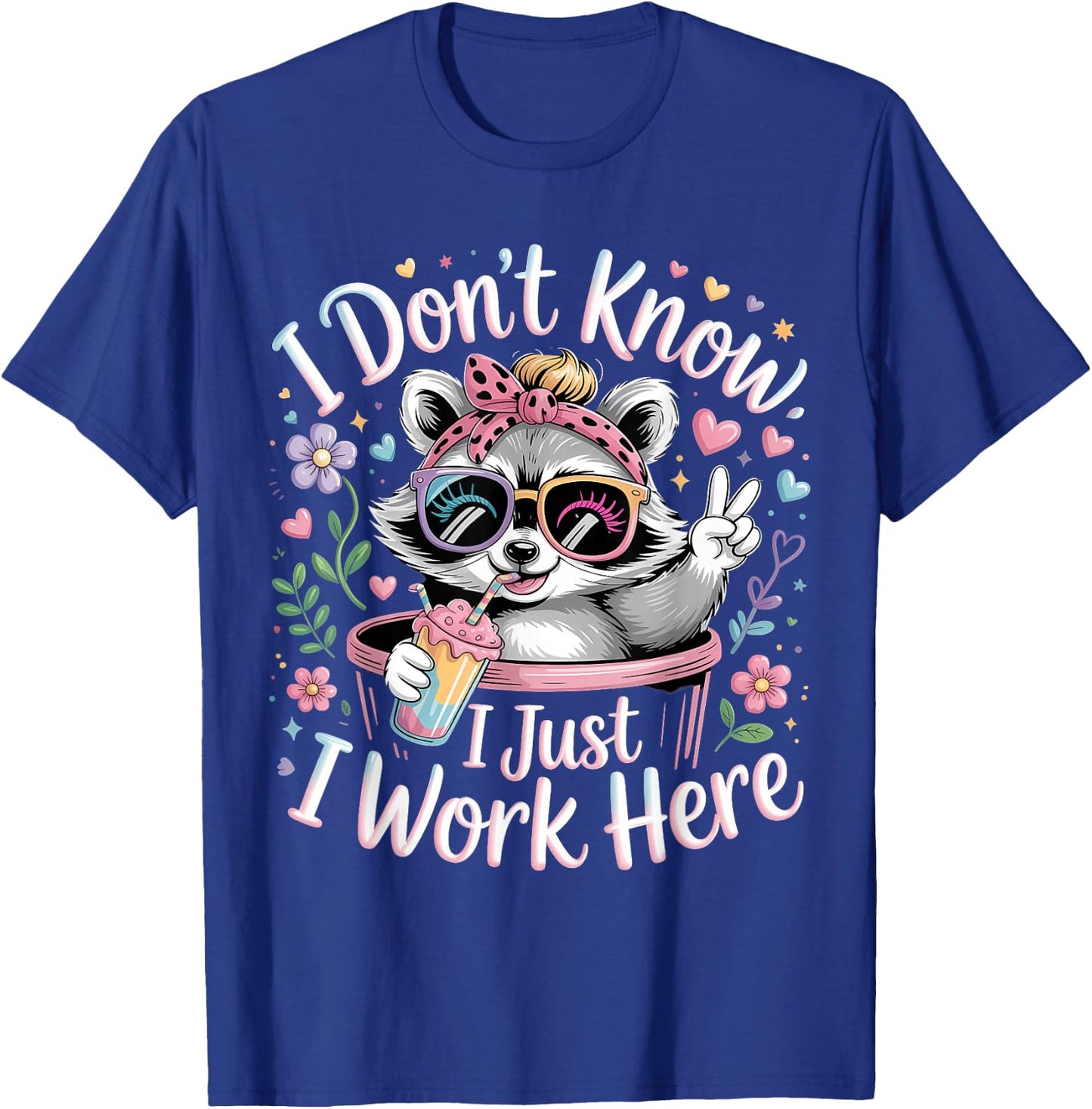 I Don't Know I Just Work Here Funny Humorous Sayings T-Shirt - T-Shirt | Royal