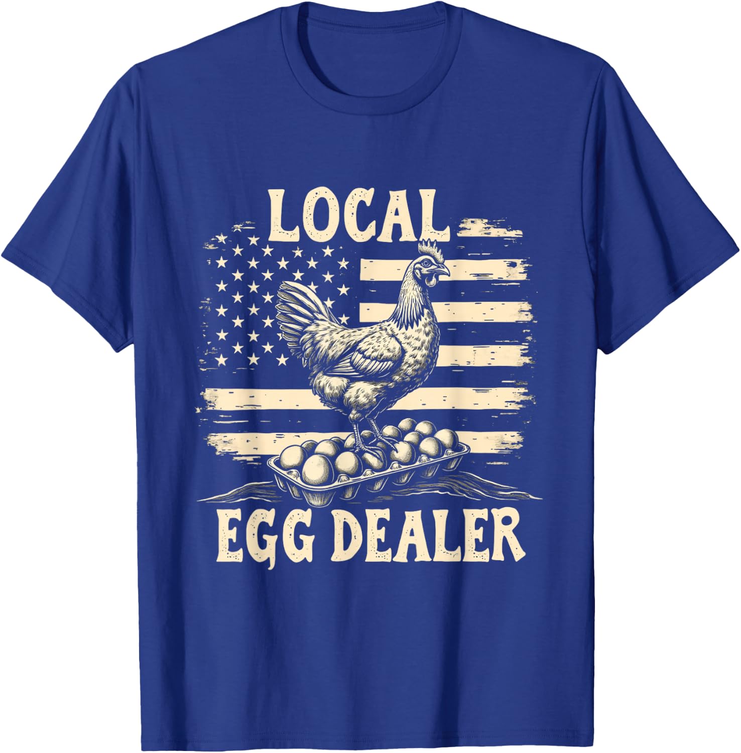 LOCAL Egg Dealer Chicken Egg Dealer T-Shirt - T-Shirt | Royal