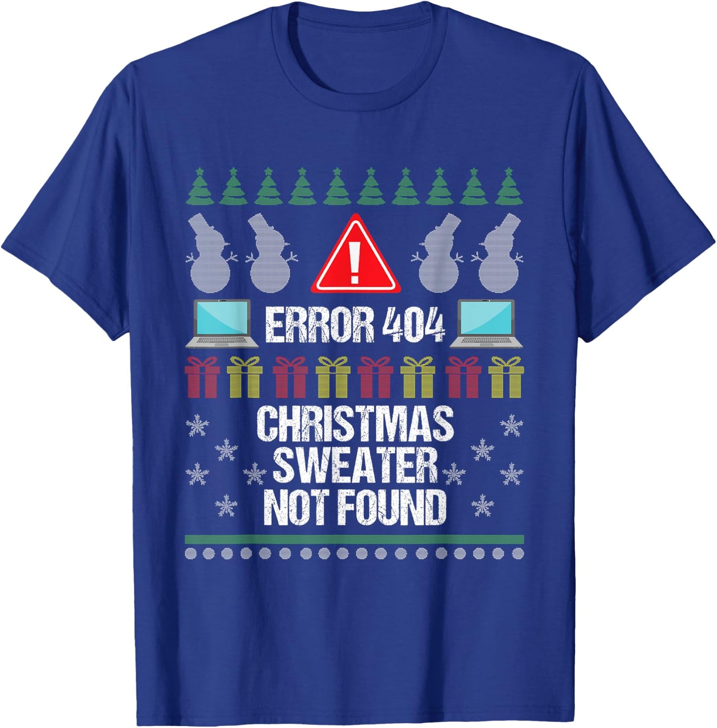 Computer Error 404 Ugly Christmas Sweater Not Found Shirt T-Shirt - T-Shirt | Royal