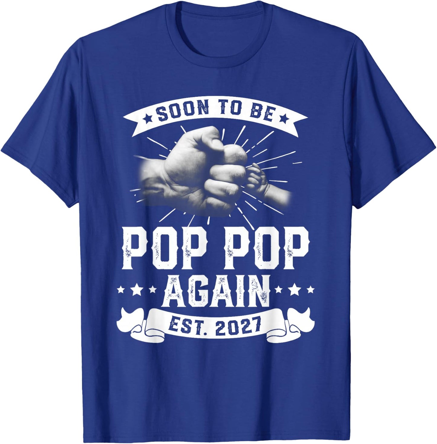 Soon to be Pop pop Again 2027 Promoted to Dad Father's T-Shirt - T-Shirt | Royal