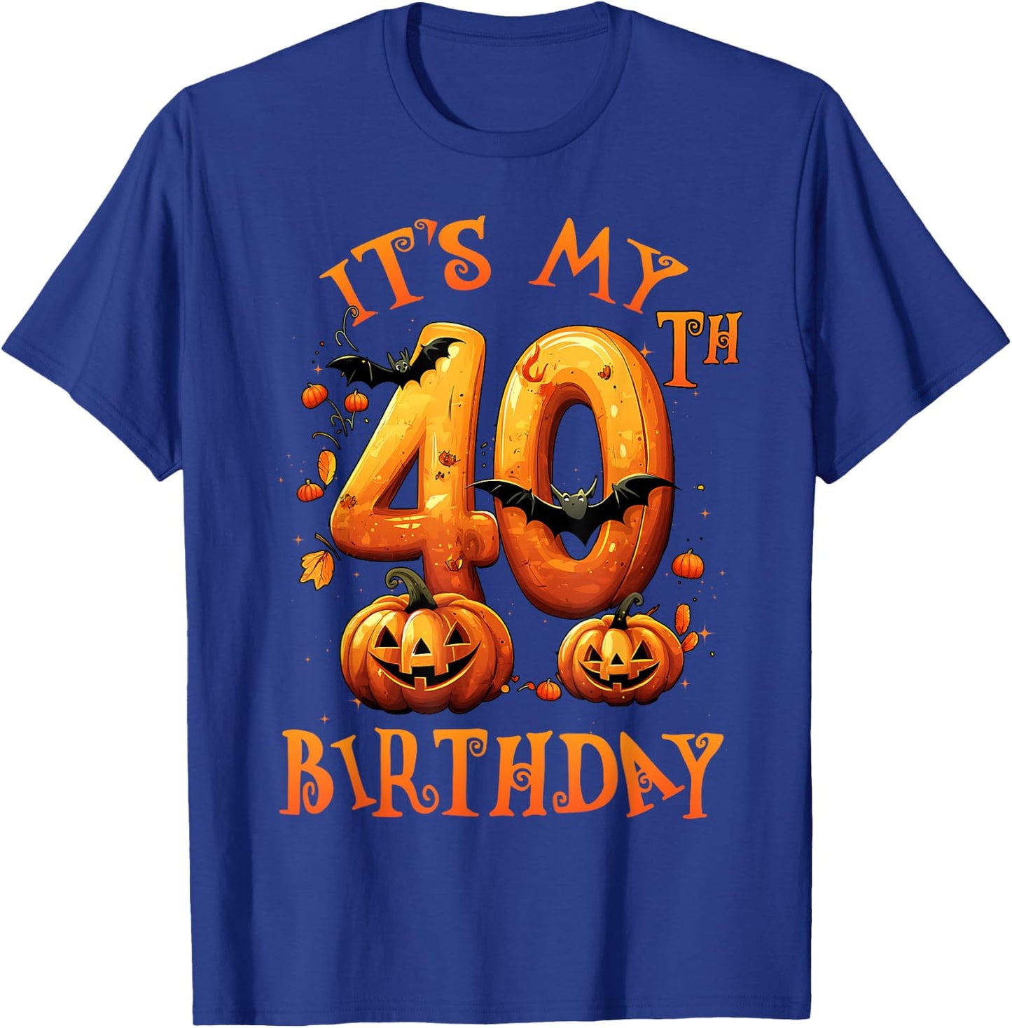 Boo It's My 40th Birthday Halloween Pumpkin 40 Years Old T-Shirt - T-Shirt | Royal