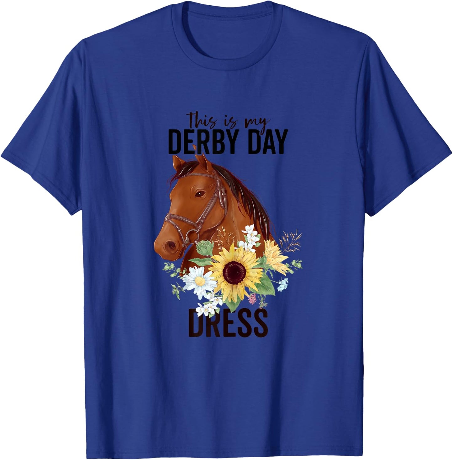 This Is My Derby Day Dress Horse Flowers Women Horse Racing T-Shirt - T-Shirt | Royal