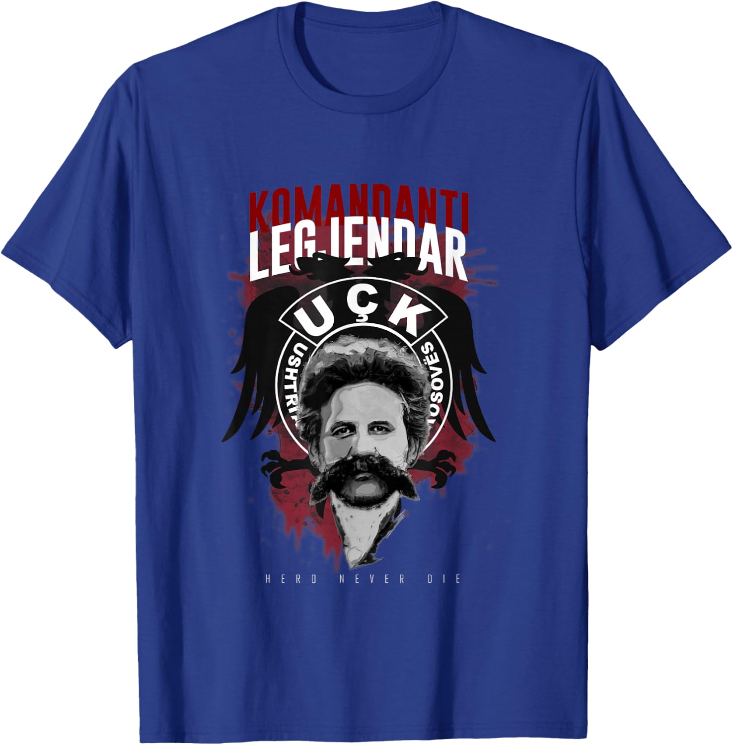 Liria ka emer Uçk Adem Jashari T-Shirt - T-Shirt | Royal