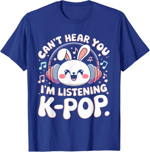 Can't Hear You I'm Listening Kpop Rabbit K-pop Bunny Groovy T-Shirt - T-Shirt | Royal