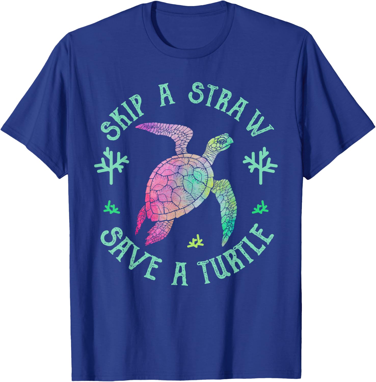 Sea Turtle Skip a Straw Save a Turtle T-Shirt - T-Shirt | Royal