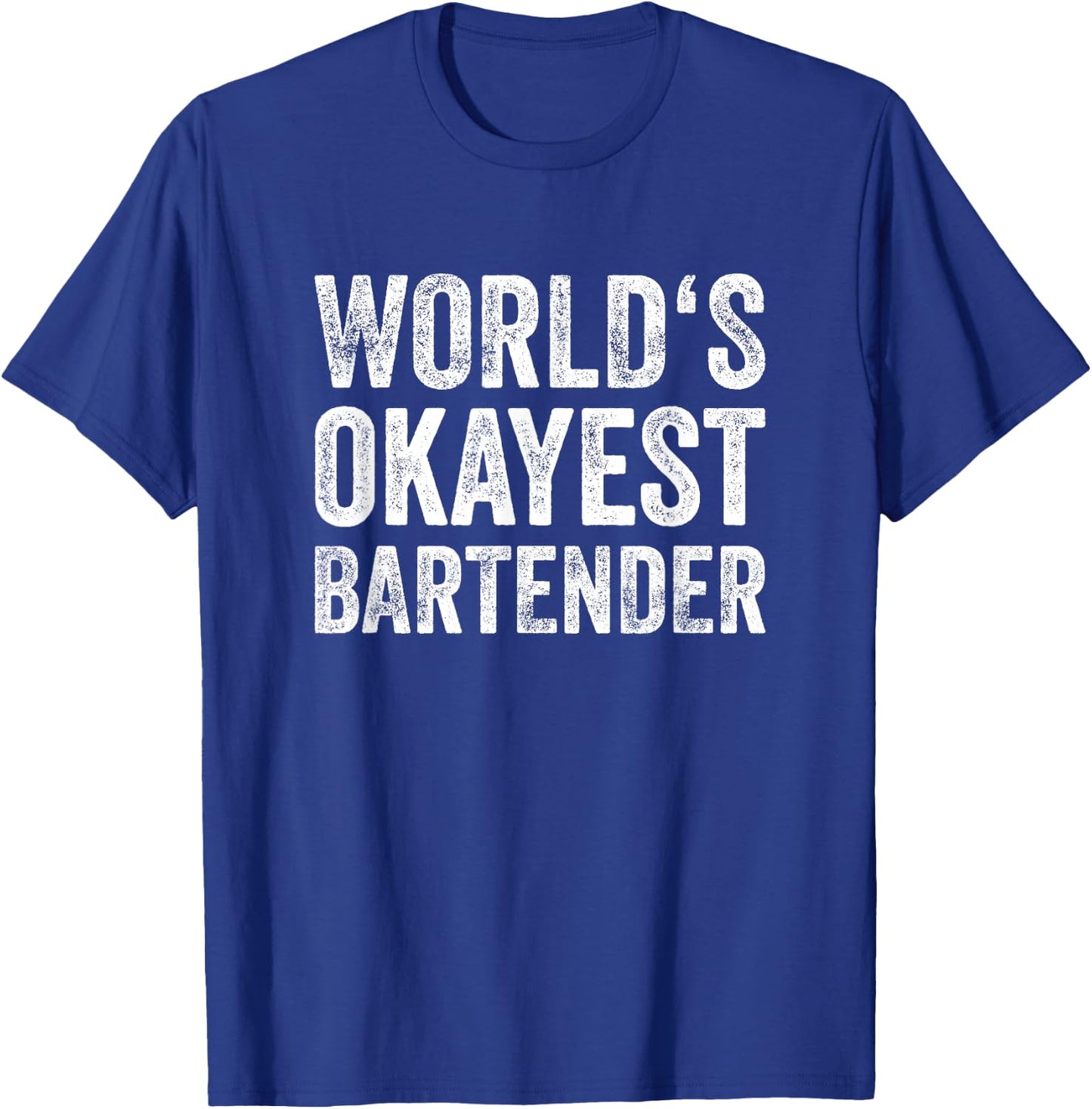World's Okayest Bartender Vintage Fun Present T-Shirt - T-Shirt | Royal