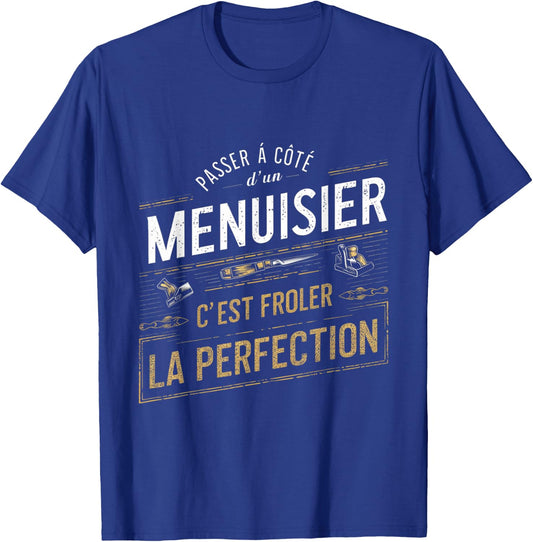 Carpenter Froler Perfection Gift Carpentry Humor , Black, S T-Shirt - T-Shirt | Royal