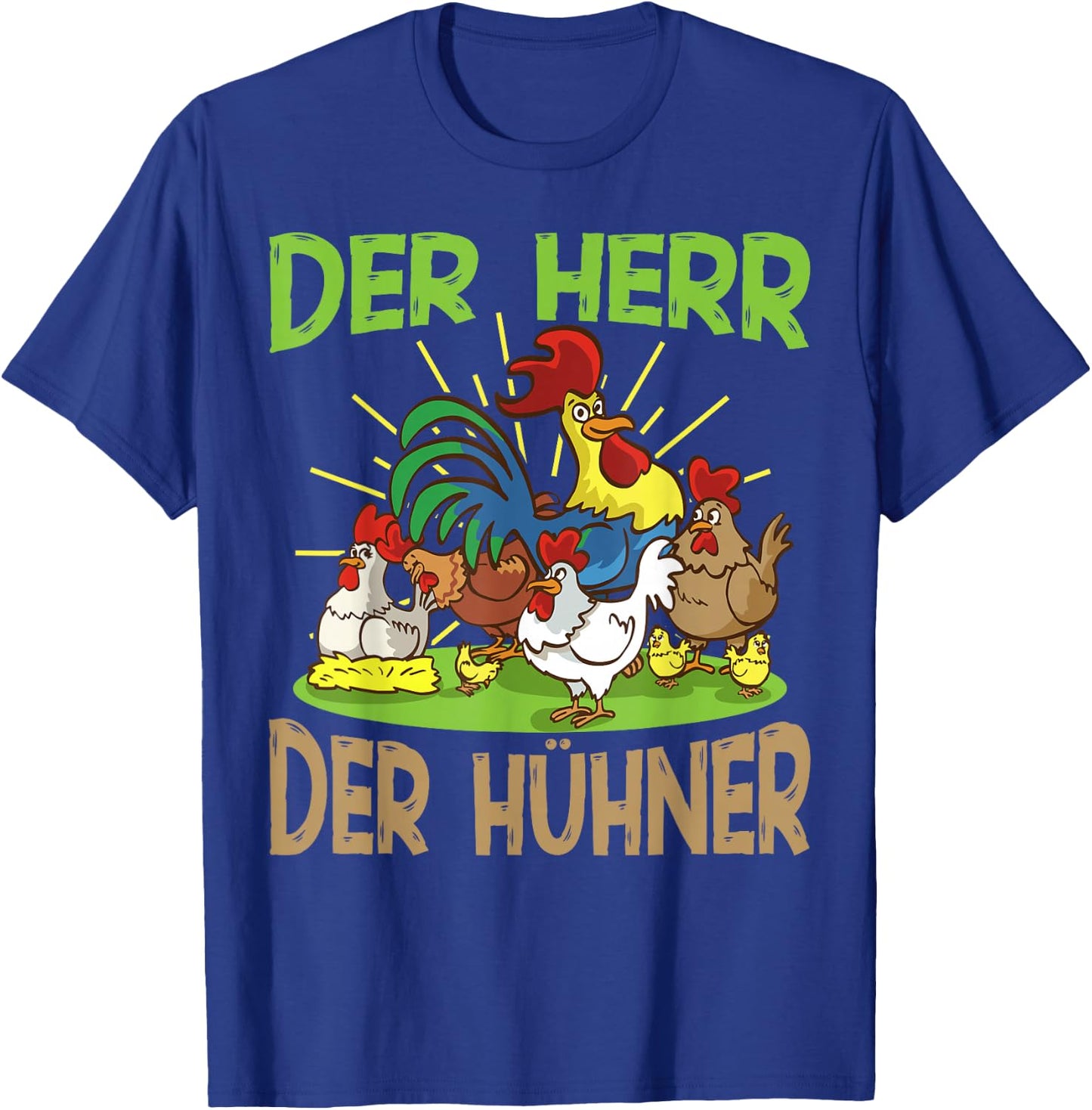 Der Herr der Hühner Huhn Hühner T-Shirt - T-Shirt | Royal