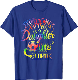 That's My Granddaughter Out There Soccer Grandma Grandpa T-Shirt - T-Shirt | Royal