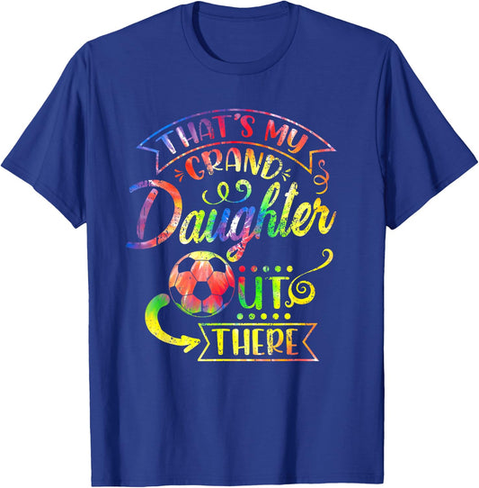 That's My Granddaughter Out There Soccer Grandma Grandpa T-Shirt - T-Shirt | Royal