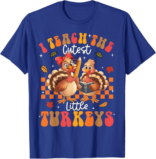 I Teach The Cutest Little Turkeys Thanksgiving Teacher Cool T-Shirt - T-Shirt | Royal