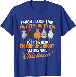 I Might Look Like I'm Listening to You - Chicken Farm T-Shirt - T-Shirt | Royal