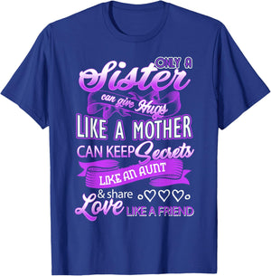 Sister Can Give Hugs Like a Mother Happy Mother's Day Sister T-Shirt - T-Shirt | Royal