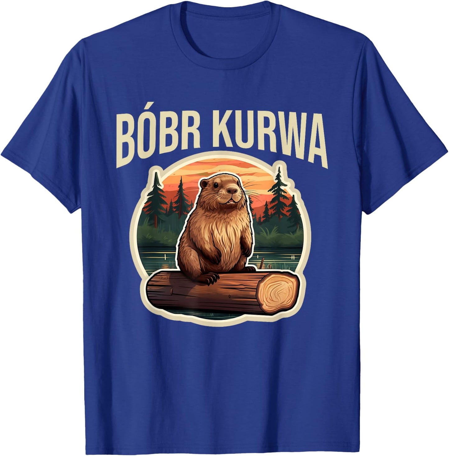 Bobr Kurwa - Bober Bobr T-Shirt - T-Shirt | Royal