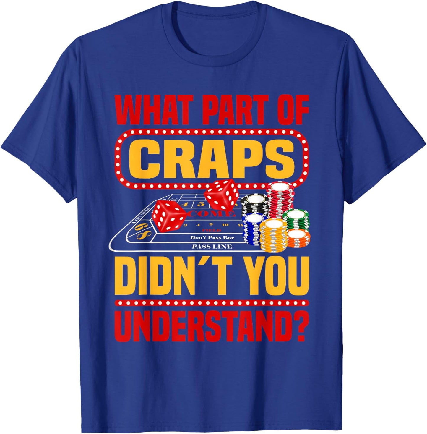 Craps Player Casino Lover Gambling Strategy Craps T-Shirt - T-Shirt | Royal