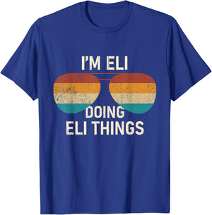 I'm Eli Doing Eli Things Retro Sunglass Personalized T-Shirt - T-Shirt | Royal