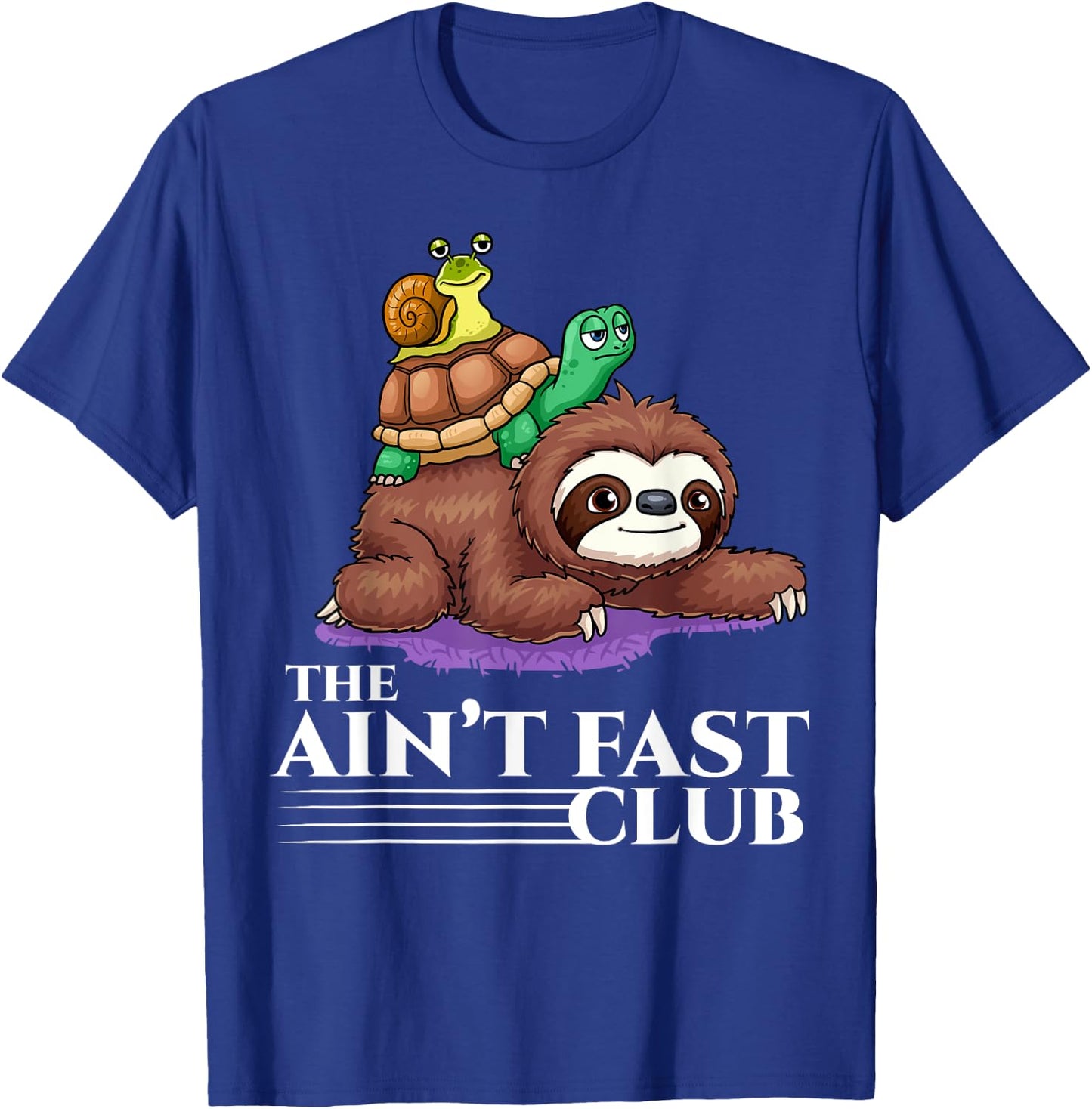 The Ain't Fast Club Funny Sloth Turtle Slow Running Animals T-Shirt - T-Shirt | Royal